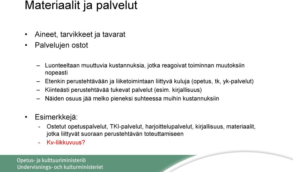 tukevat palvelut (esim.