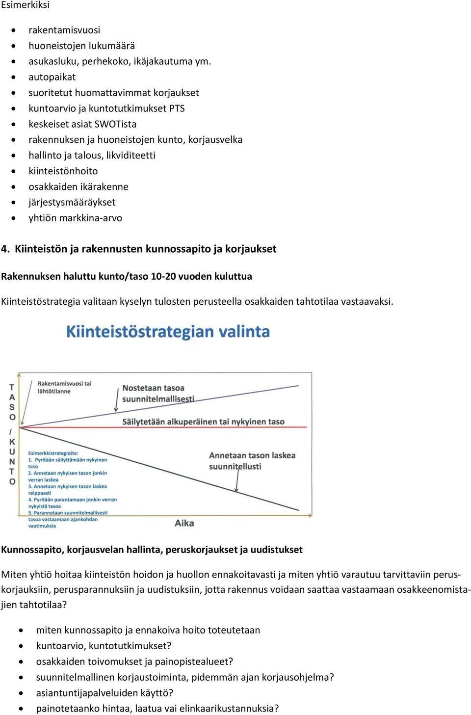 kiinteistönhoito osakkaiden ikärakenne järjestysmääräykset yhtiön markkina-arvo 4.