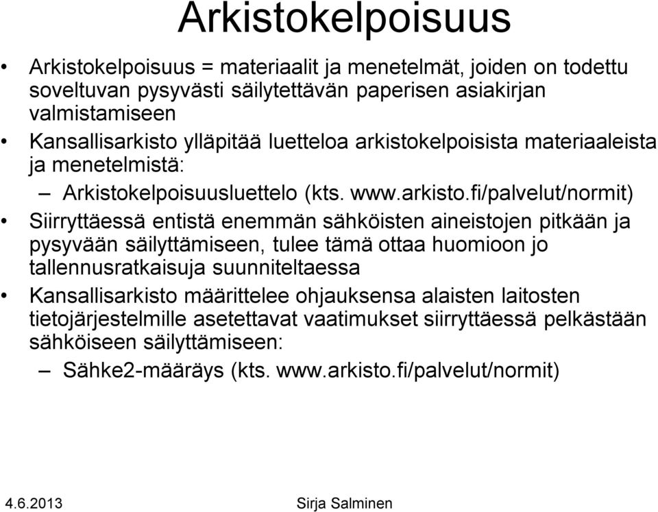 ylläpitää luetteloa arkistok