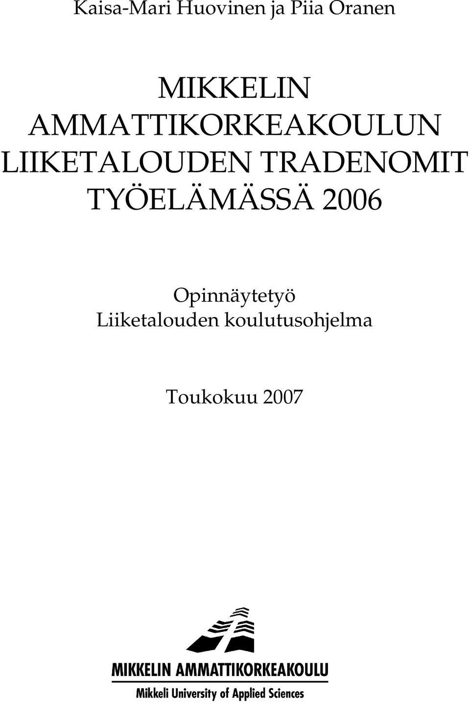 LIIKETALOUDEN TRADENOMIT TYÖELÄMÄSSÄ