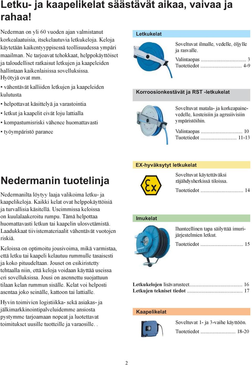 Hyötyjä ovat mm.