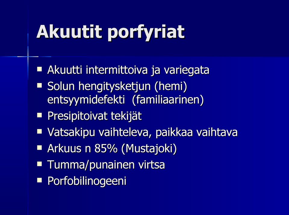 Presipitoivat tekijät Vatsakipu vaihteleva, paikkaa