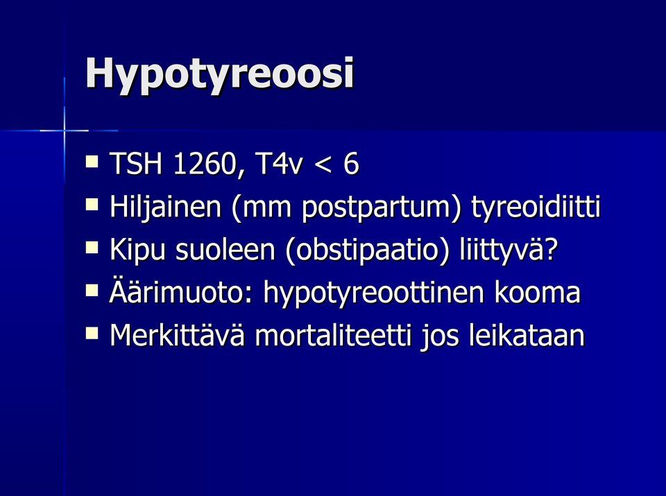 (obstipaatio) liittyvä?