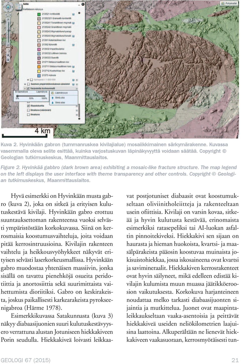 The map legend on the left displays the user interface with theme transparency and other controls. Copyright Geologian tutkimuskeskus, Maanmittauslaitos.