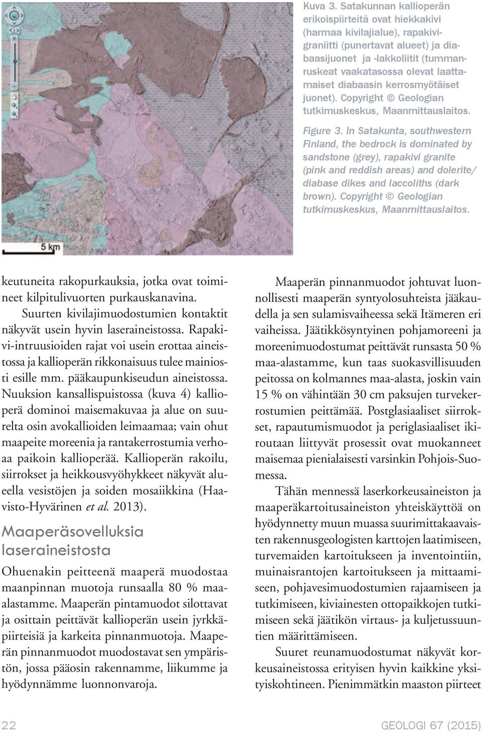 diabaasin kerrosmyötäiset juonet). Copyright Geologian tutkimuskeskus, Maanmittauslaitos. Figure 3.