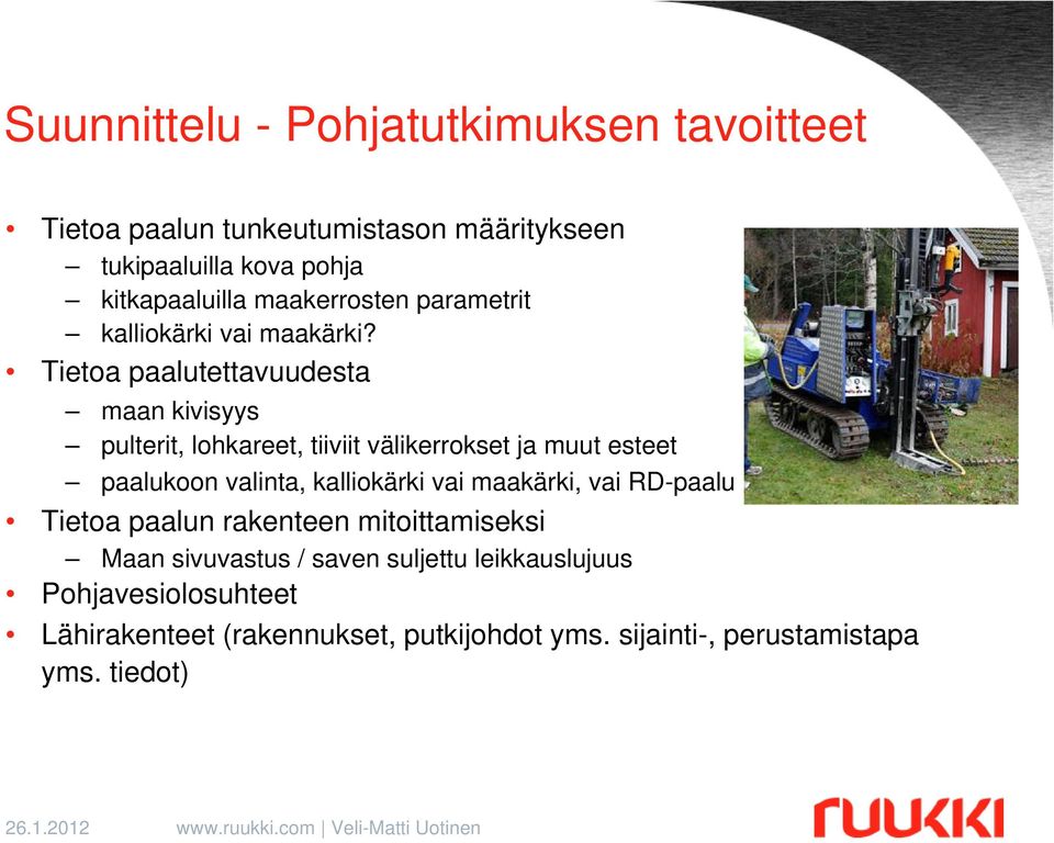 Tietoa paalutettavuudesta maan kivisyys pulterit, lohkareet, tiiviit välikerrokset ja muut esteet paalukoon valinta, kalliokärki