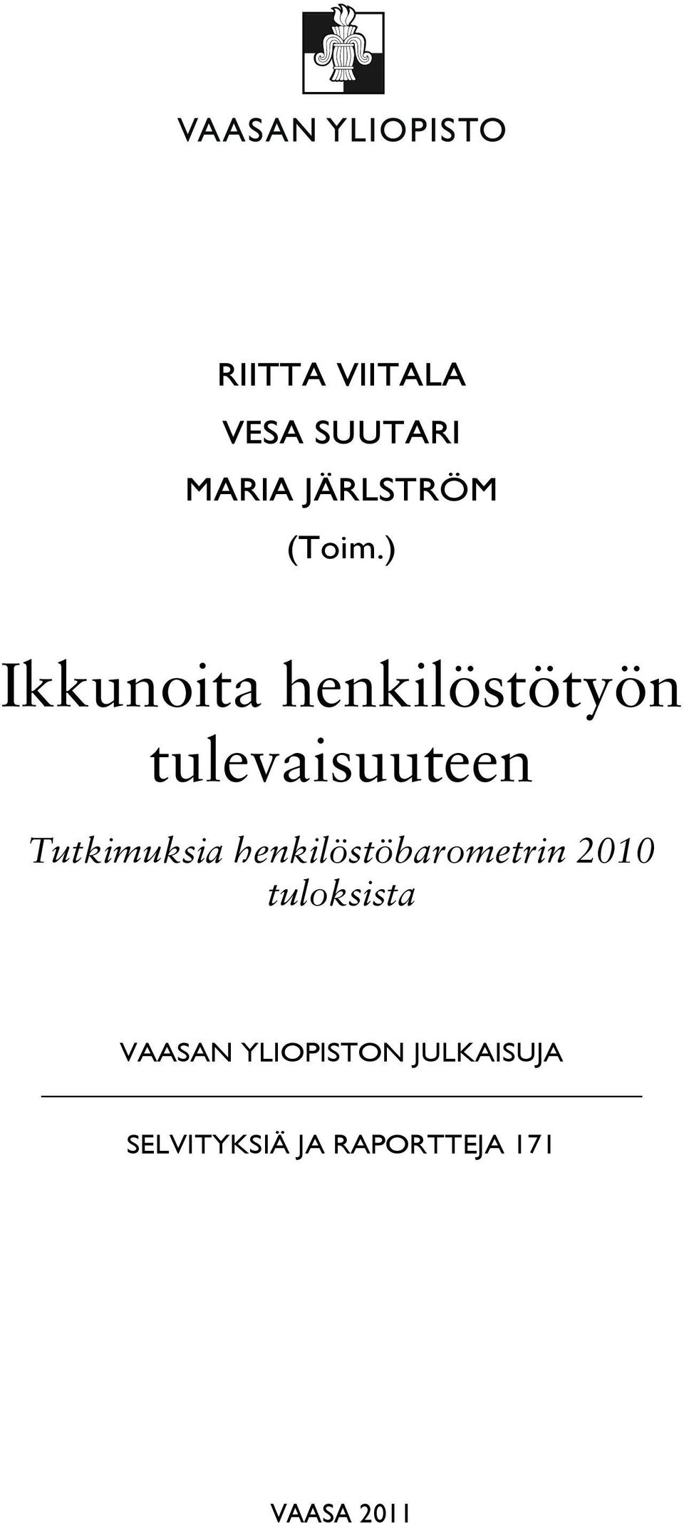 Tutkimuksia henkilöstöbarometrin 2010 tuloksista