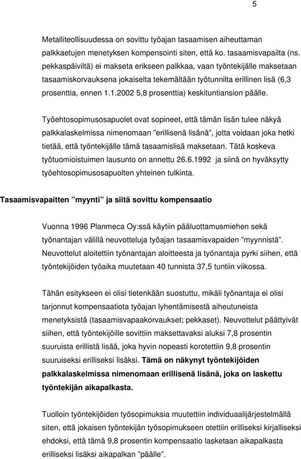 1.2002 5,8 prosenttia) keskituntiansion päälle.