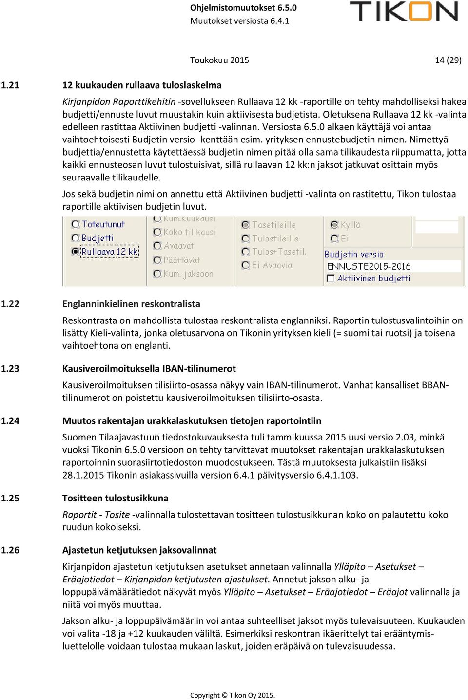 yrityksen ennustebudjetin nimen.