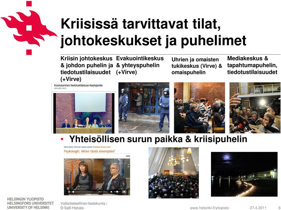 omaisten tukikeskus (Virve) & omaispuhelin Mediakeskus & tapahtumapuhelin,