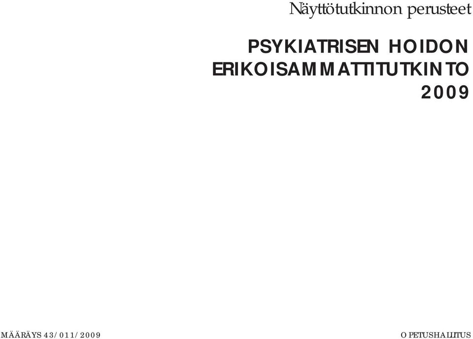 ERIKOISAMMATTITUTKINTO 2009