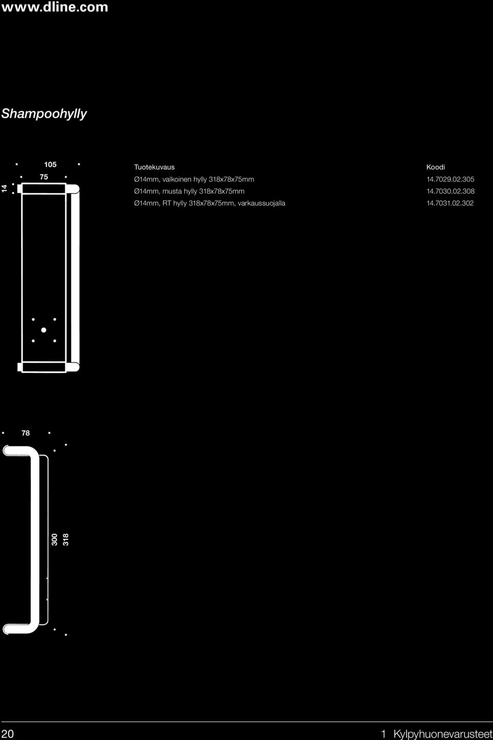 hylly 318x78x75mm 14.7029.02.305 Ø14mm, musta hylly 318x78x75mm 14.