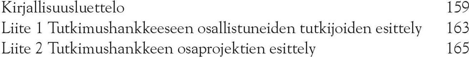 tutkijoiden esittely 163 Liite 2