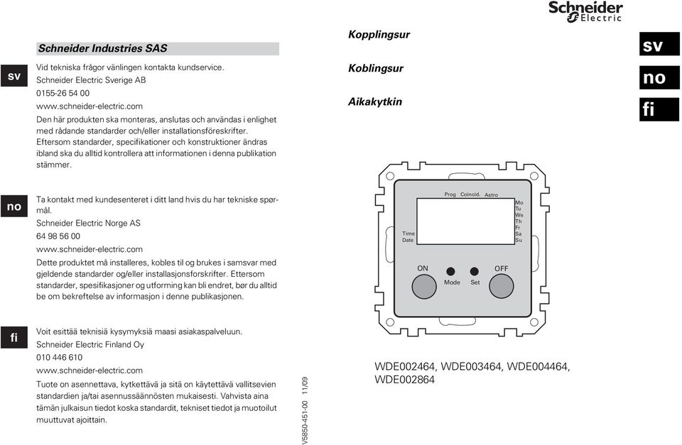 Eftersom standarder, specifikationer och konstruktioner ändras ibland ska du alltid kontrollera att informationen i denna publikation stämmer.