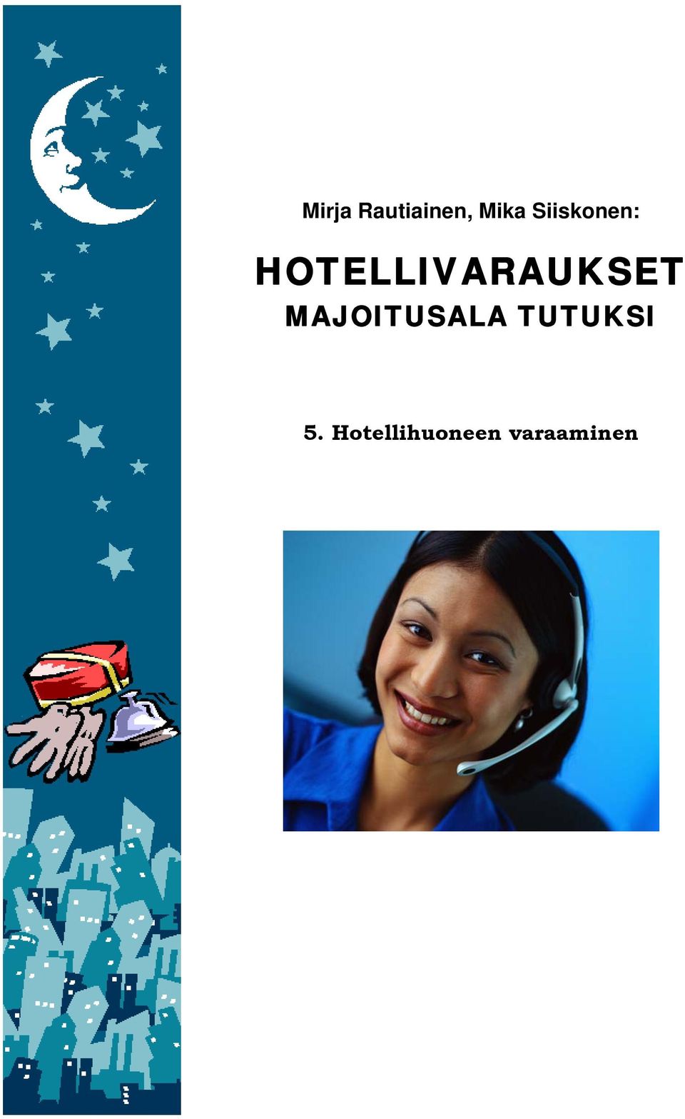 HOTELLIVARAUKSET