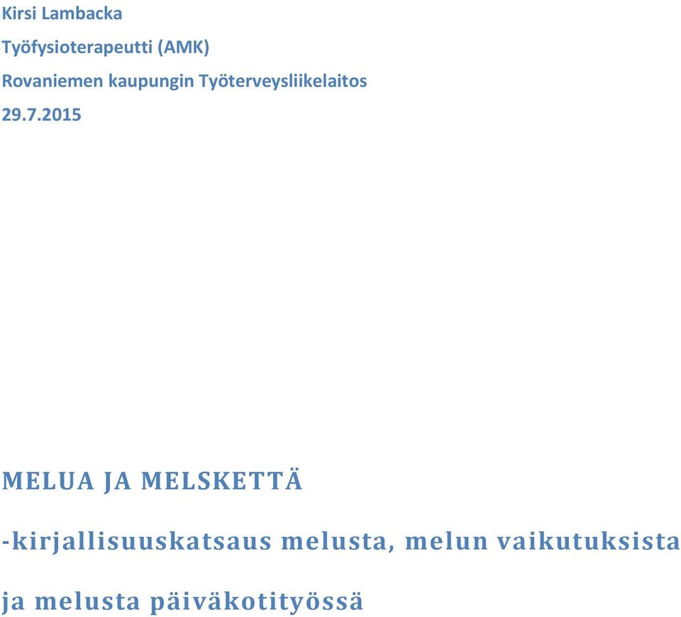 7.2015 MELUA JA MELSKETTÄ -kirjallisuuskatsaus