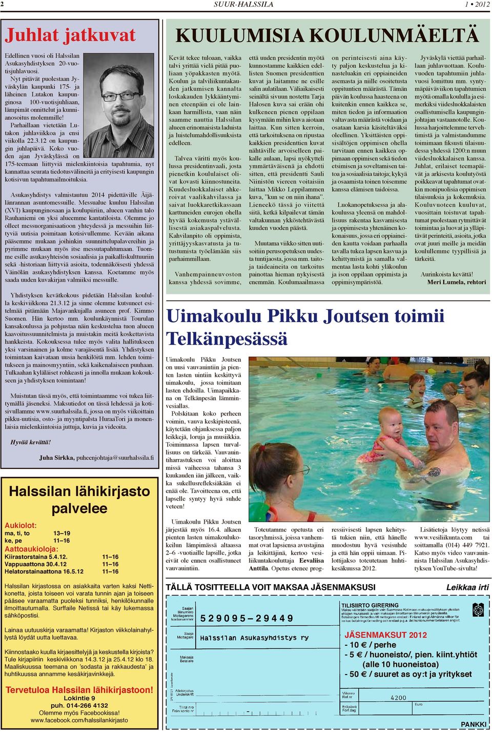 Parhaillaan vietetään Lutakon juhlaviikkoa ja ensi viikolla 22.3.12 on kaupungin juhlapäivä.