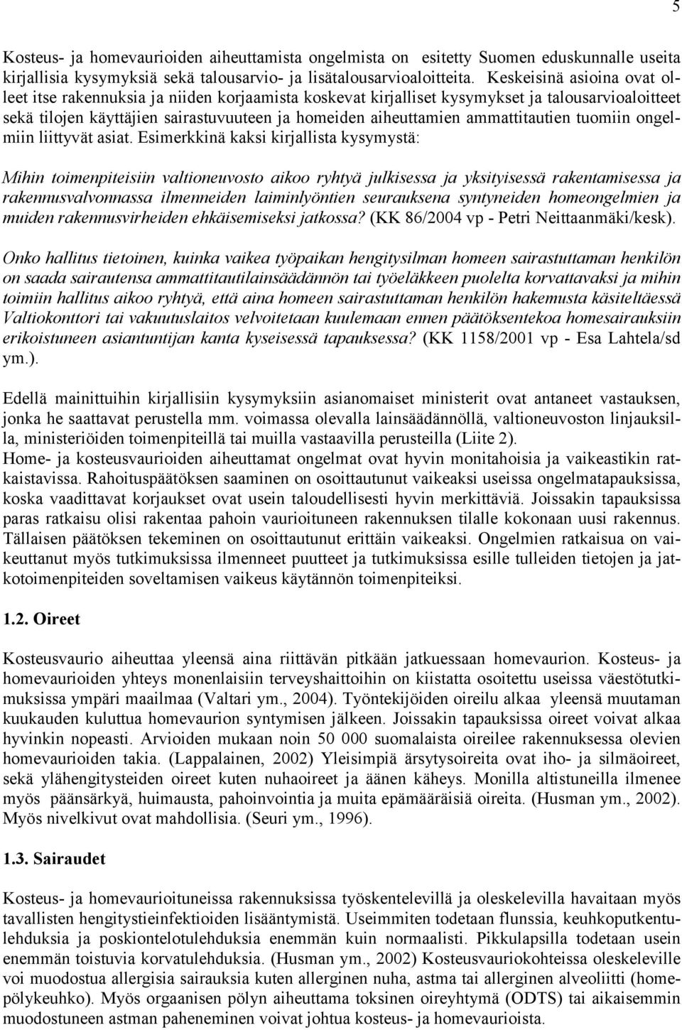 ammattitautien tuomiin ongelmiin liittyvät asiat.