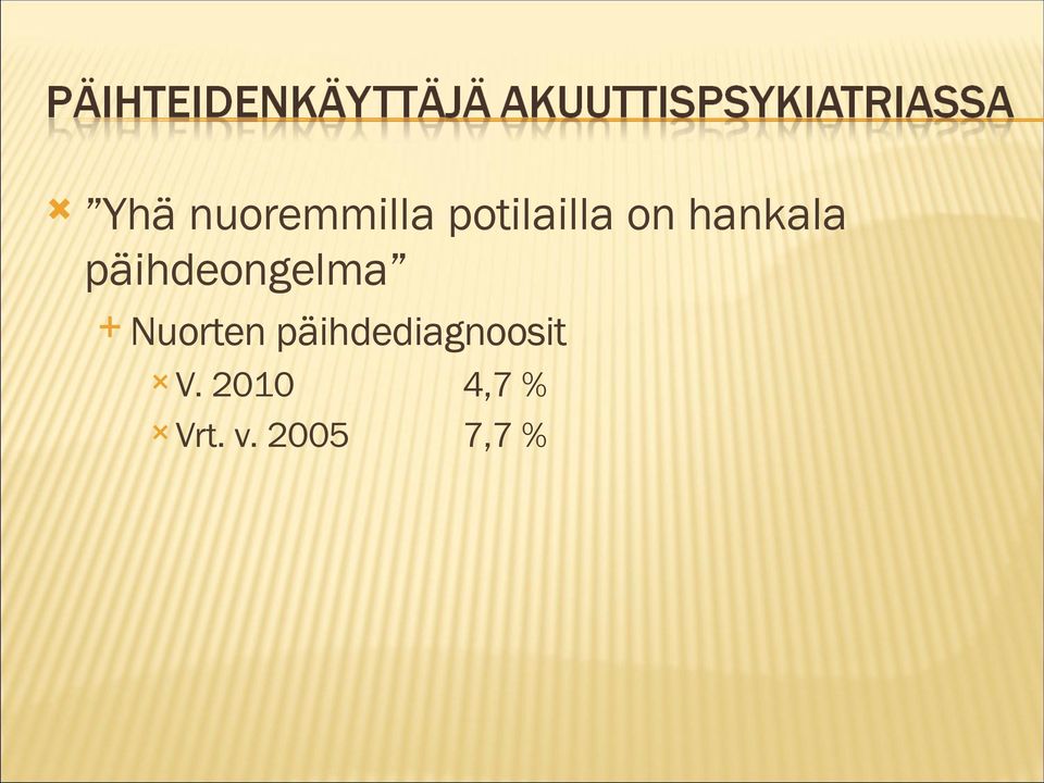 Nuorten päihdediagnoosit V.