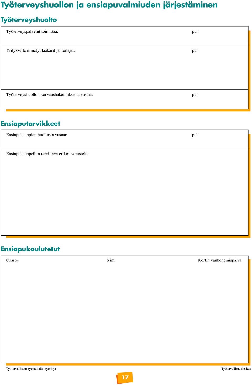 Työterveyshuollon korvaushakemuksesta vastaa: puh.