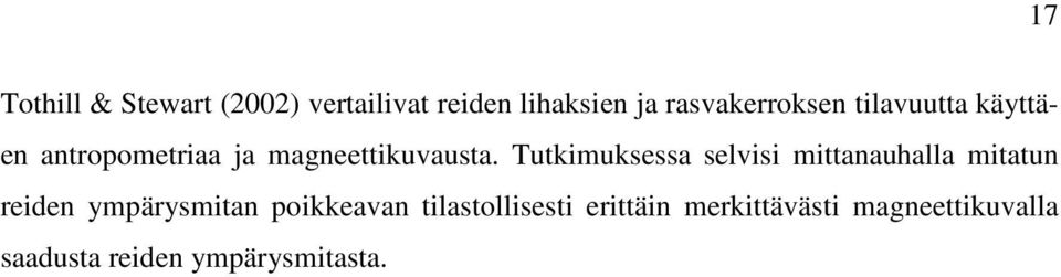 Tutkimuksessa selvisi mittanauhalla mitatun reiden ympärysmitan