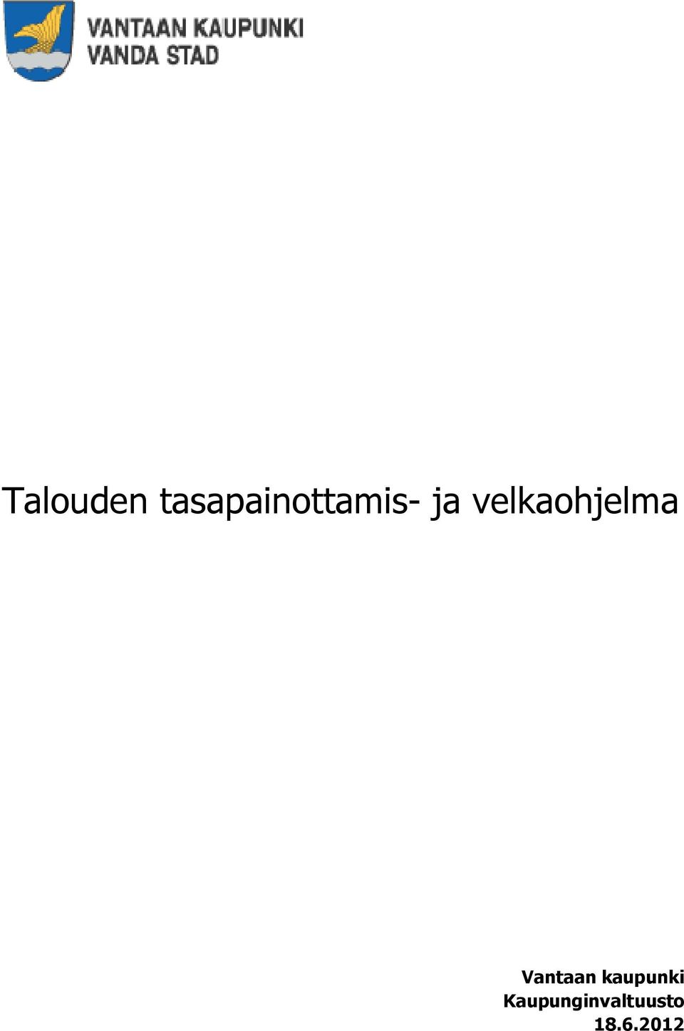 velkaohjelma Vantaan