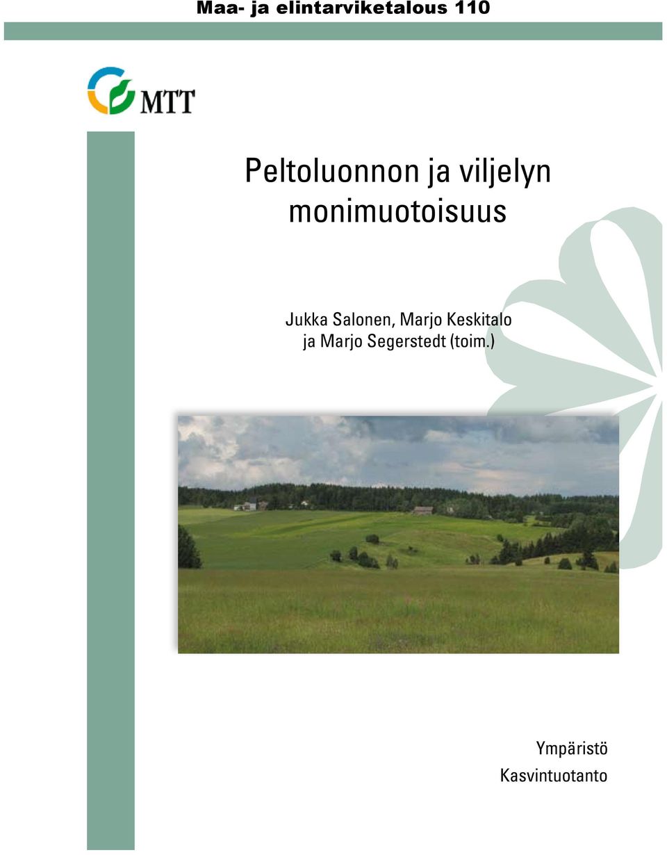 monimuotoisuus Jukka Salonen, Marjo
