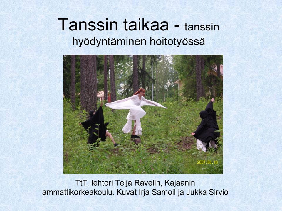 lehtori Teija Ravelin, Kajaanin