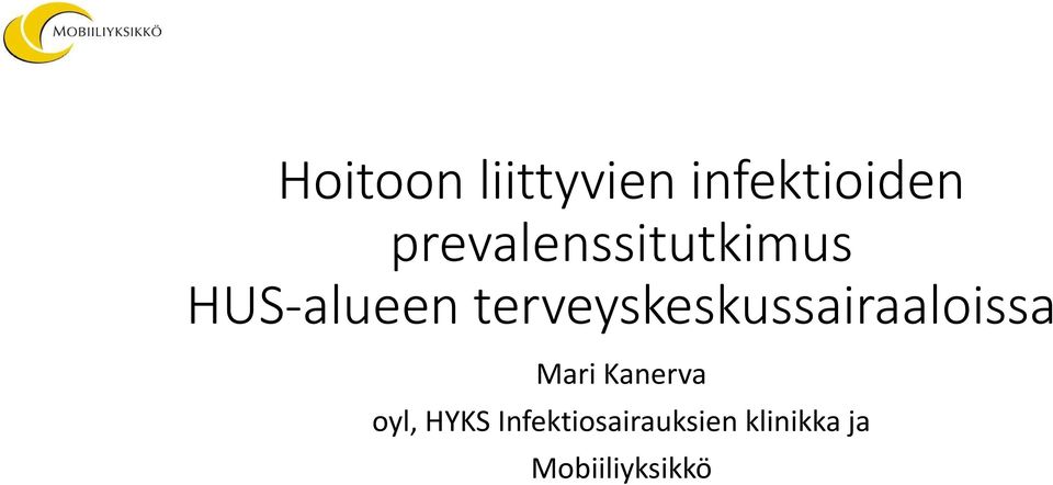 terveyskeskussairaaloissa Mari Kanerva