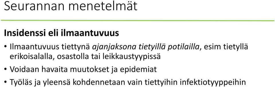 erikoisalalla, osastolla tai leikkaustyypissä Voidaan havaita