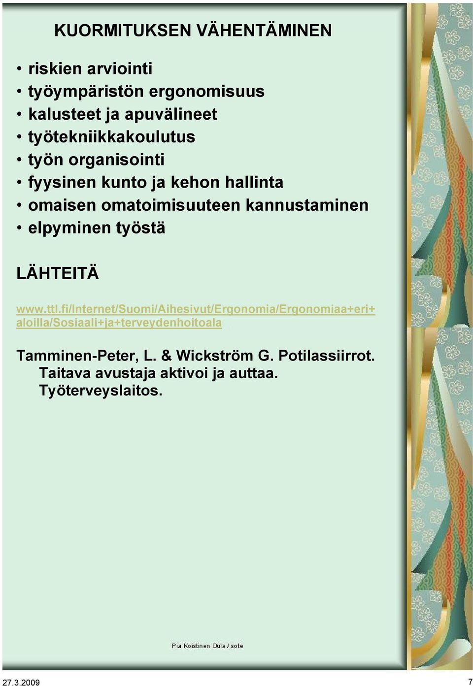 elpyminen työstä LÄHTEITÄ www.ttl.