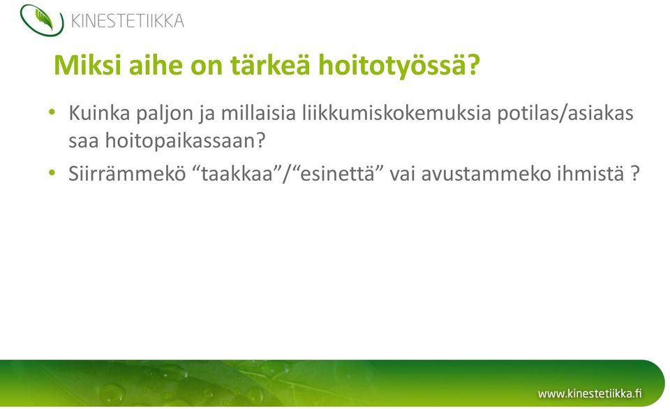 liikkumiskokemuksia potilas/asiakas saa