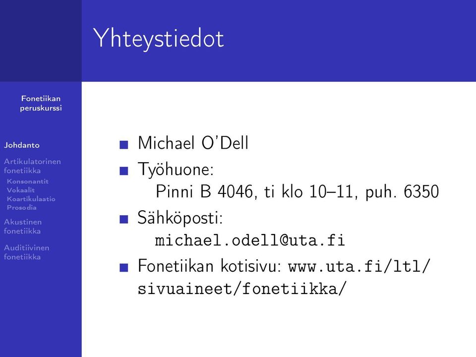 11, puh. 6350 Sähköposti: michael.