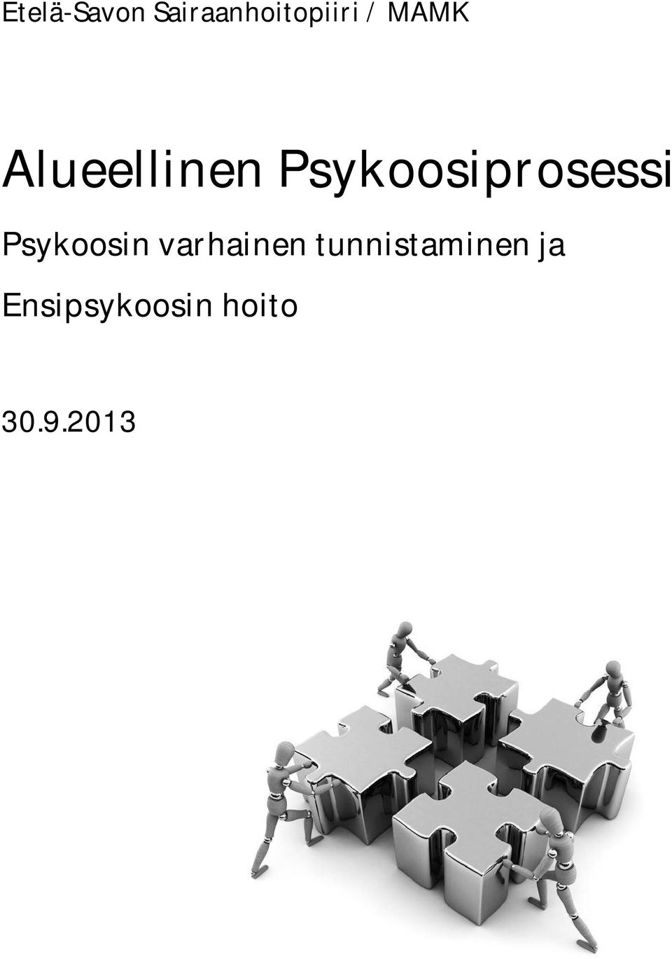 Psykoosiprosessi Psykoosin