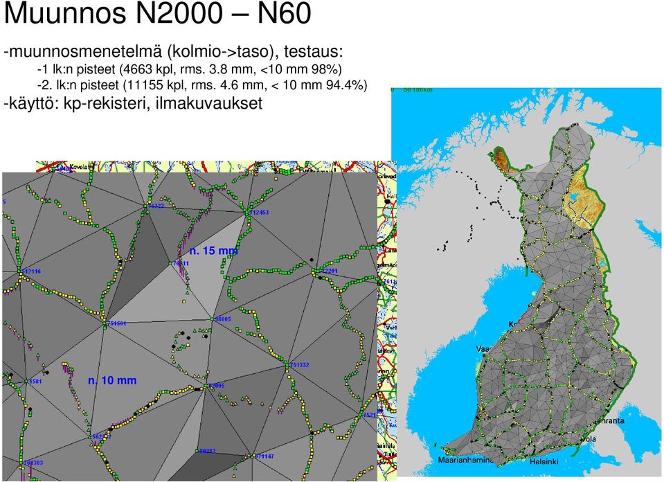 8 mm, <10 mm 98%) -2. lk:n pisteet (11155 kpl, rms. 4.