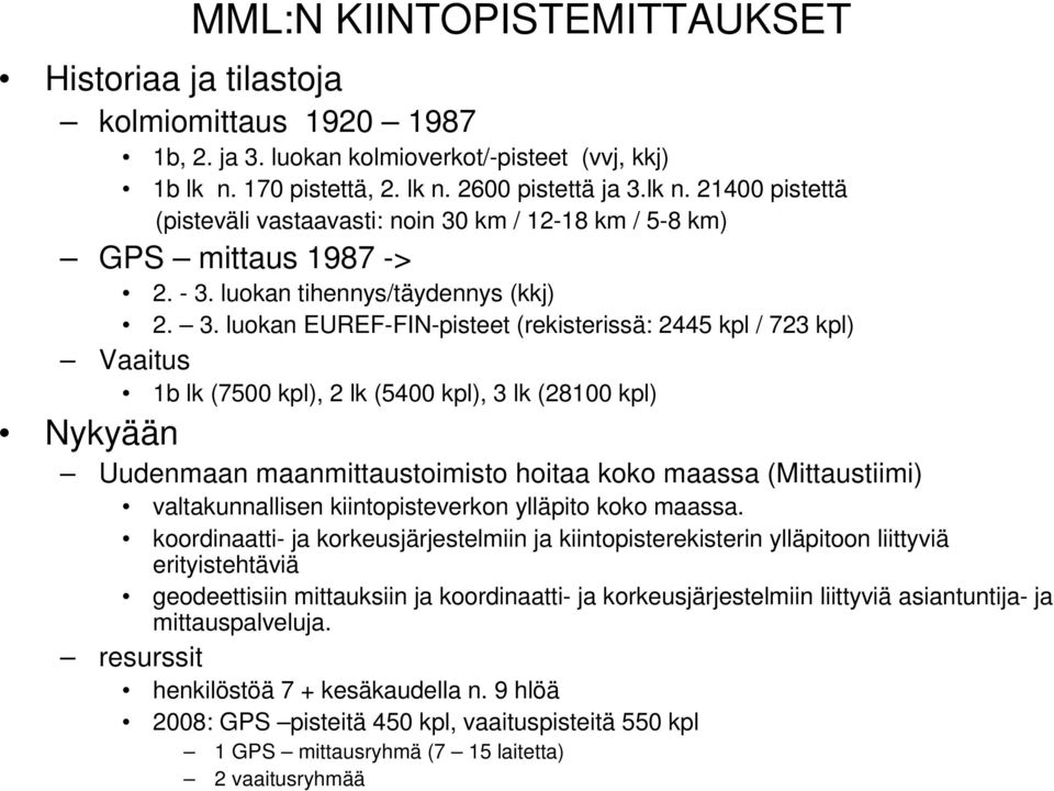 lk n. 21400 pistettä (pisteväli vastaavasti: noin 30