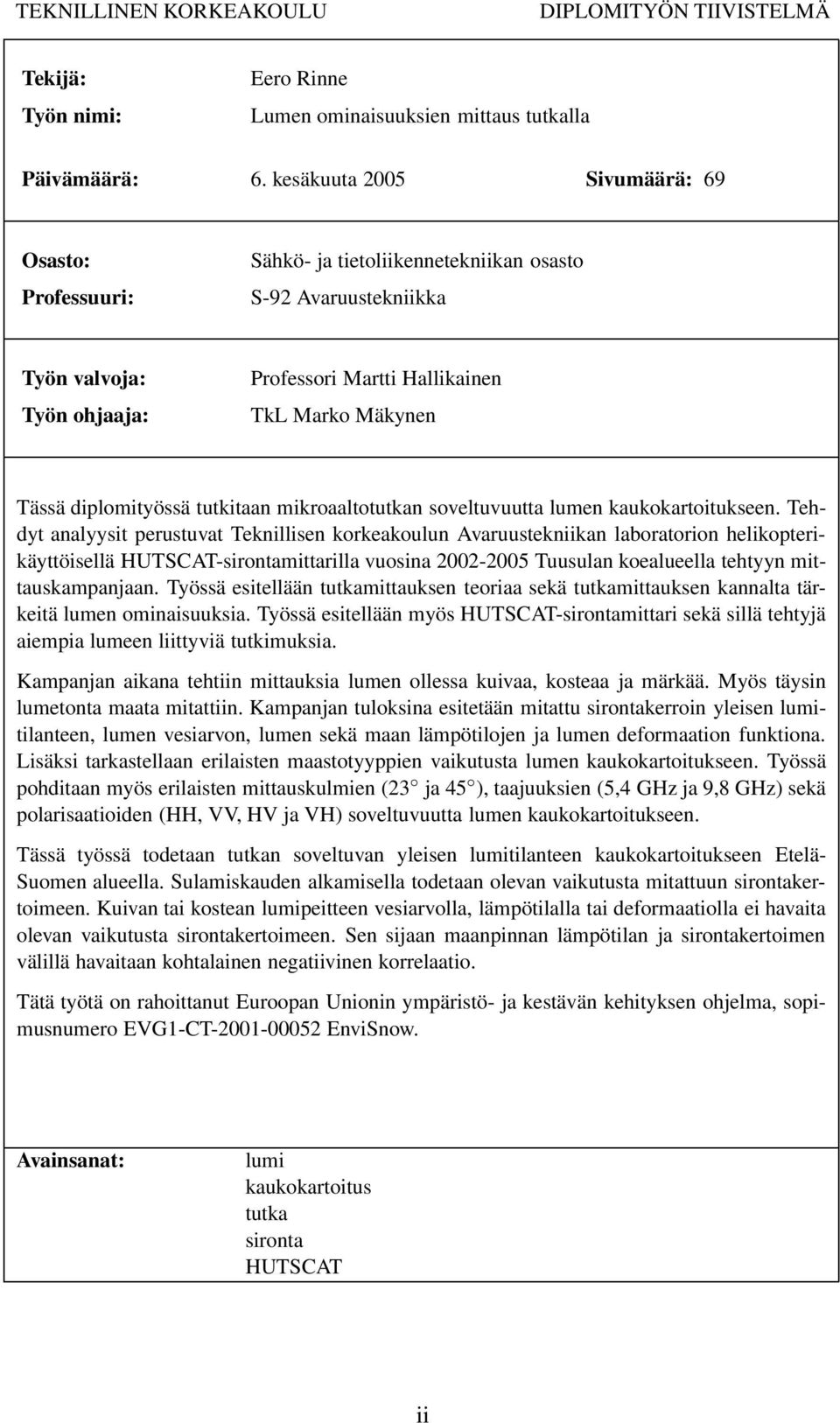 diplomityössä tutkitaan mikroaaltotutkan soveltuvuutta lumen kaukokartoitukseen.