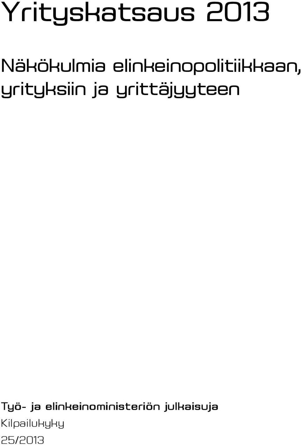 ja yrittäjyyteen Työ- ja