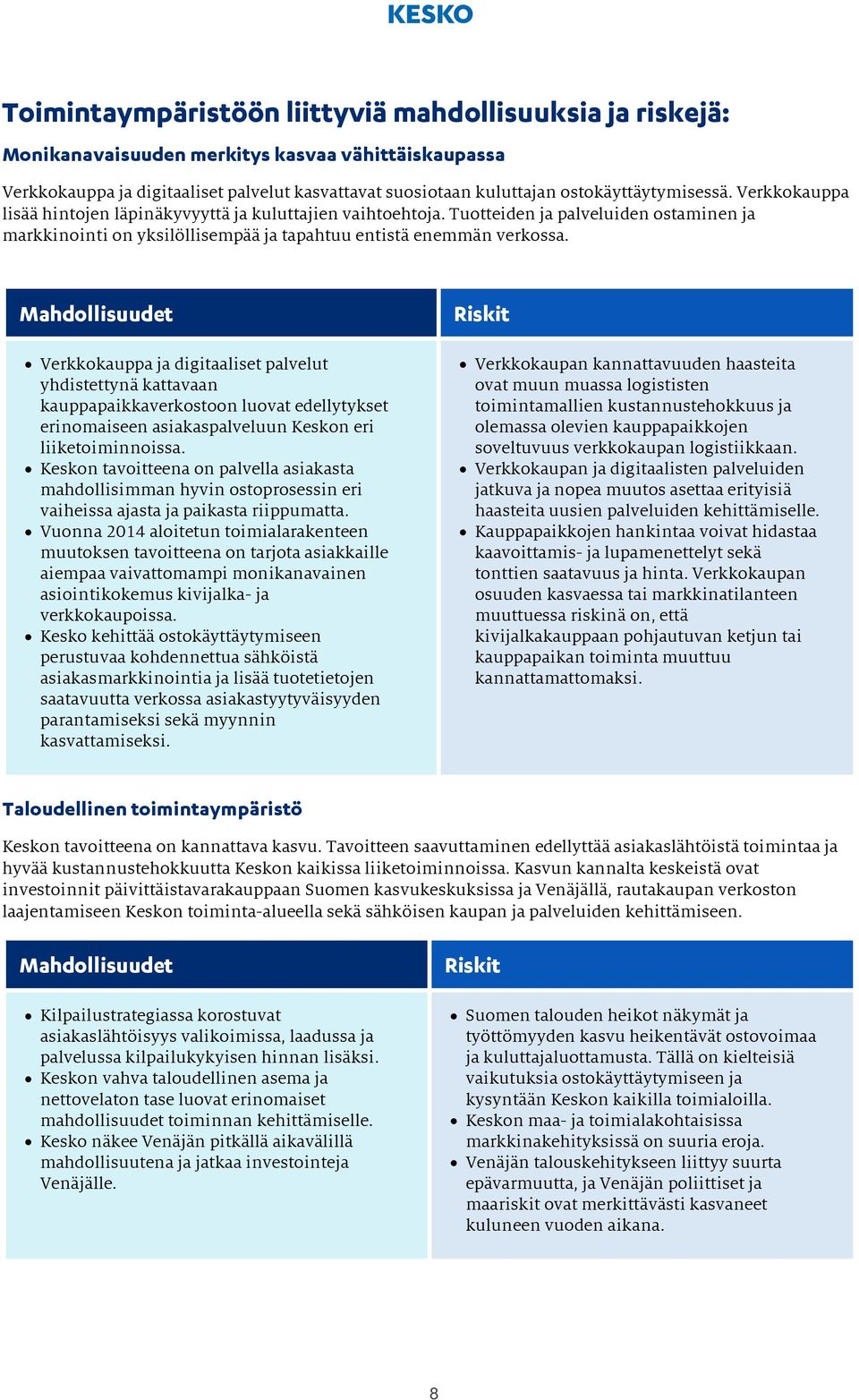 Tuotteiden ja palveluiden ostaminen ja markkinointi on yksilöllisempää ja tapahtuu entistä enemmän verkossa.