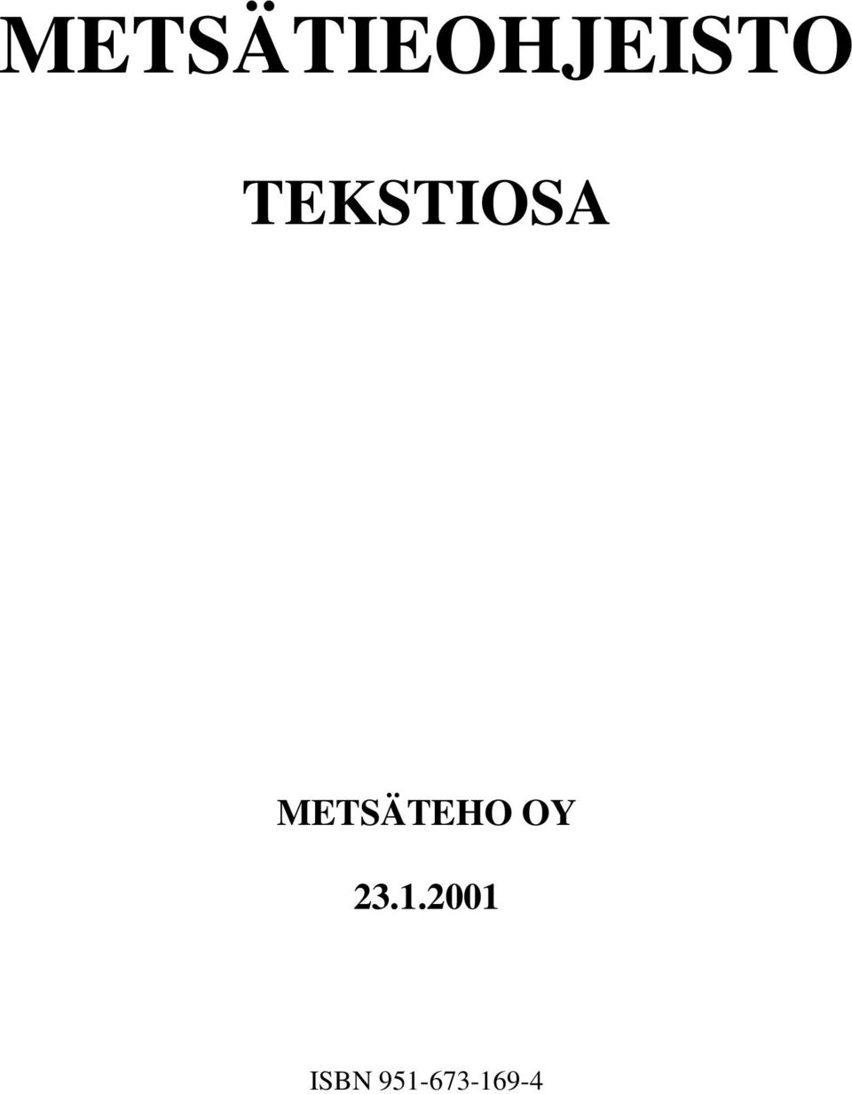 METSÄTEHO OY 23.