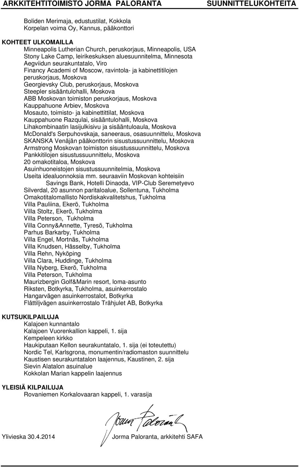 sisääntulohalli, Moskova ABB Moskovan toimiston peruskorjaus, Moskova Kauppahuone Arbiev, Moskova Mosauto, toimisto- ja kabinettittilat, Moskova Kauppahuone Razqulai, sisääntulohalli, Moskova