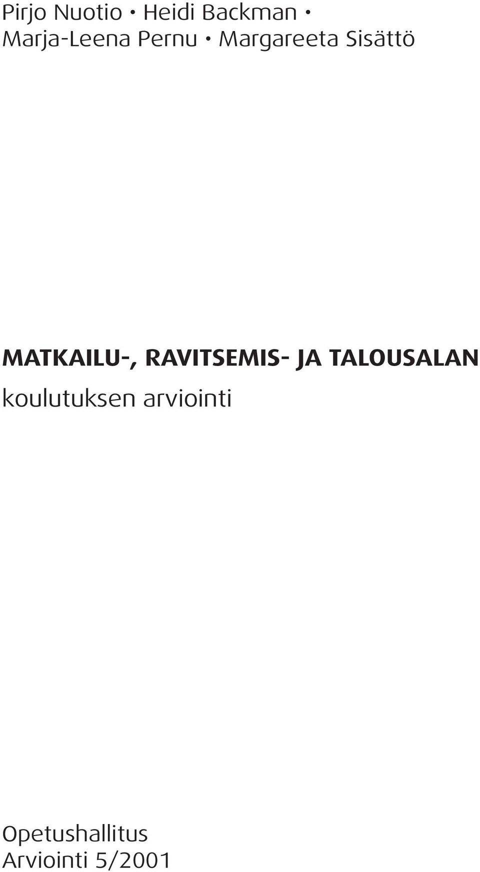 RAVITSEMIS- JA TALOUSALAN koulutuksen