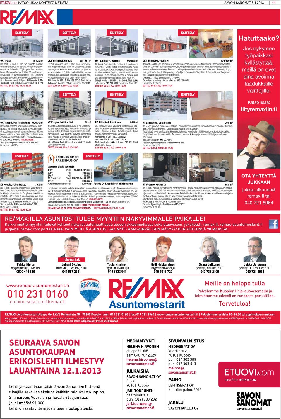 Pöljän vesiosuuskunnan vesi ja kunnan viemäriliittymä. Pitkänranta 5. Mh. 165.000. Tied: Helli Hakkarainen 040 7011 729 esittely Su 6.1. KlO 14.30 15.