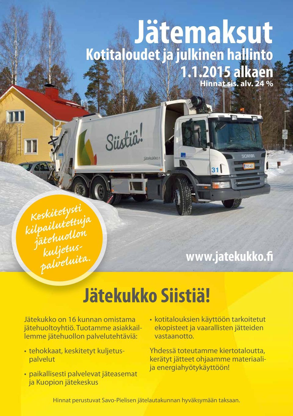 Tuotamme asiakkaillemme jätehuollon palvelutehtäviä: tehokkaat, keskitetyt kuljetuspalvelut paikallisesti palvelevat jäteasemat ja Kuopion jätekeskus