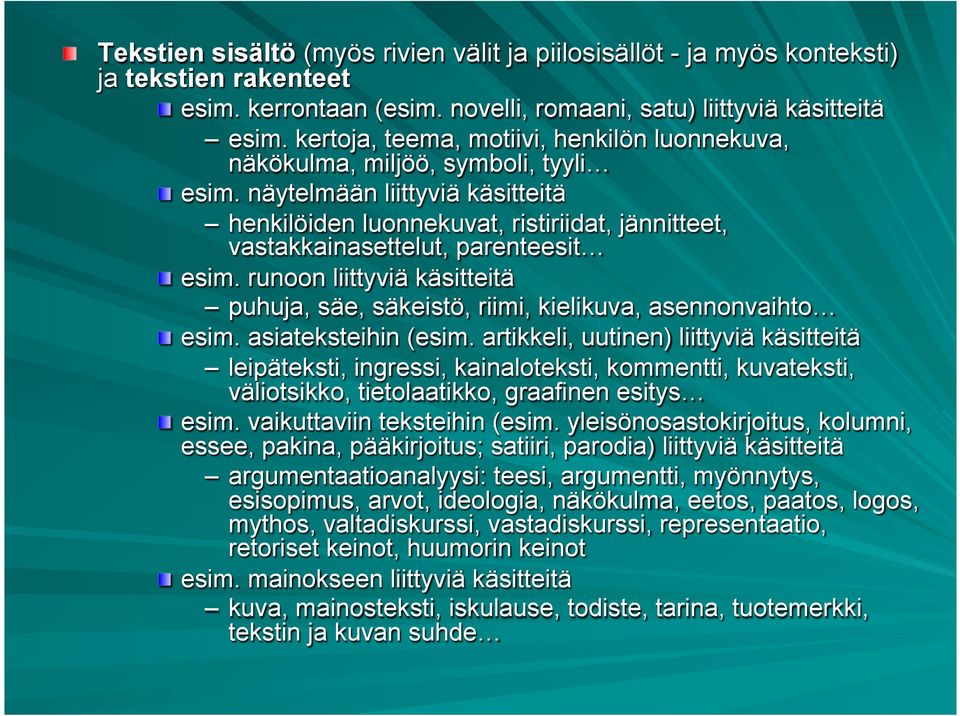 näytelmään liittyviä käsitteitä henkilöiden luonnekuvat, ristiriidat, jännitteet, vastakkainasettelut, parenteesit! esim.