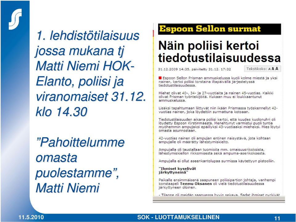 poliisi ja viranomaiset 31.12. klo 14.