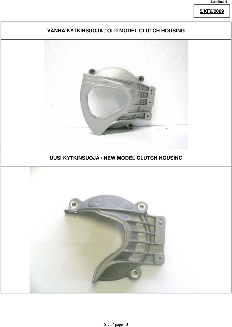KYTKINSUOJA / NEW MODEL