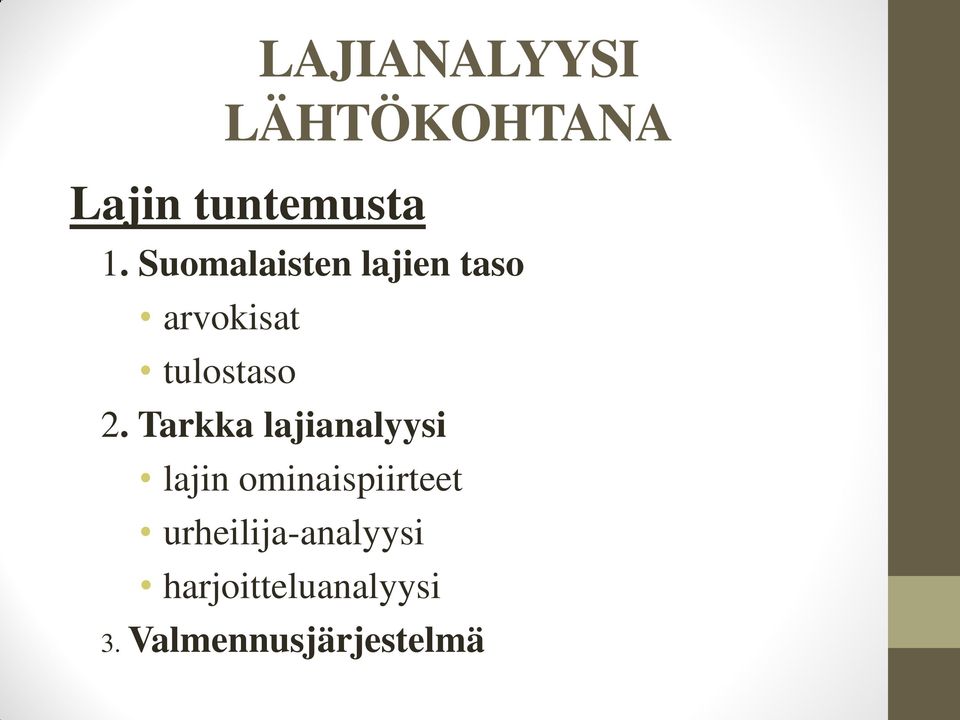 Tarkka lajianalyysi lajin ominaispiirteet