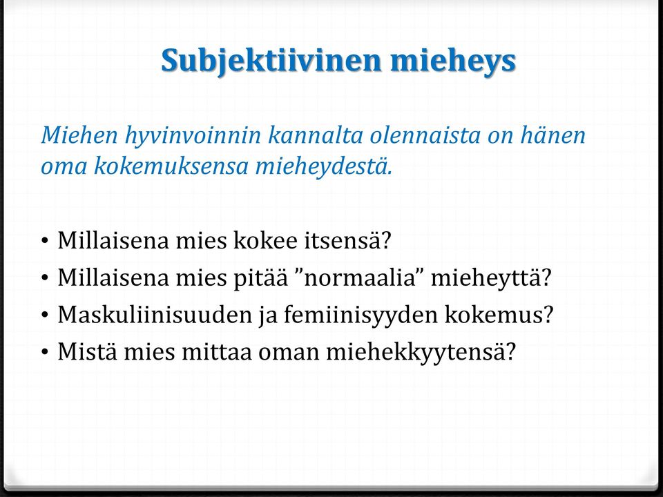 Millaisena mies kokee itsensä?