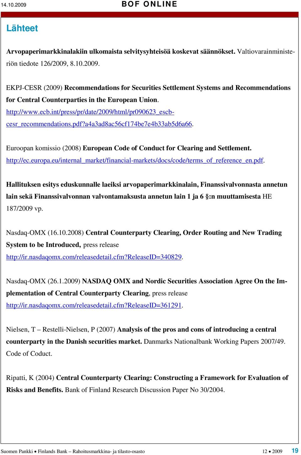 http://ec.europa.eu/internal_market/financial-markets/docs/code/terms_of_reference_en.pdf.